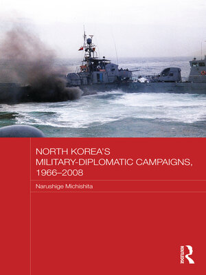cover image of North Korea's Military-Diplomatic Campaigns, 1966-2008